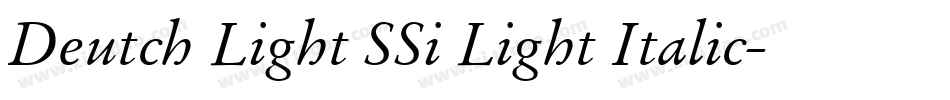 Deutch Light SSi Light Italic字体转换